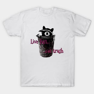 Live Fast Eat Trash T-Shirt